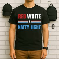 Red White & NattyLight For Beer Lovers amusing T-Shirt