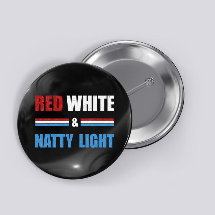 Red White & NattyLight For Beer Lovers amusing Button