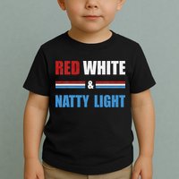 Red White & NattyLight For Beer Lovers amusing Toddler T-Shirt