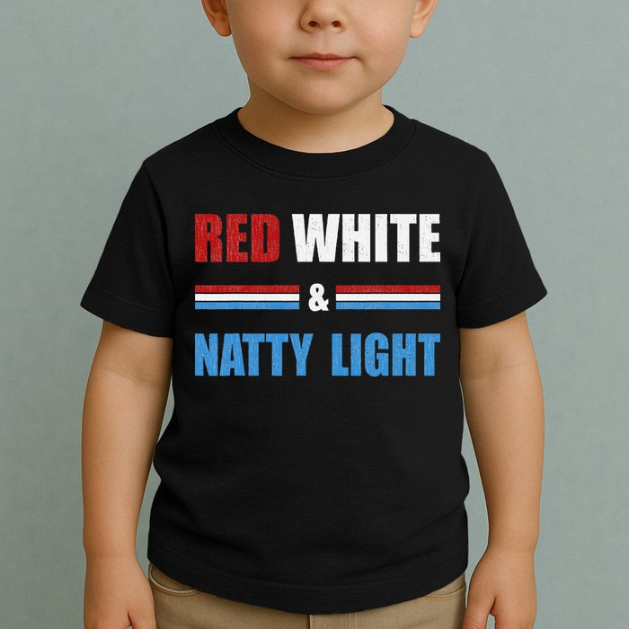 Red White & NattyLight For Beer Lovers amusing Toddler T-Shirt