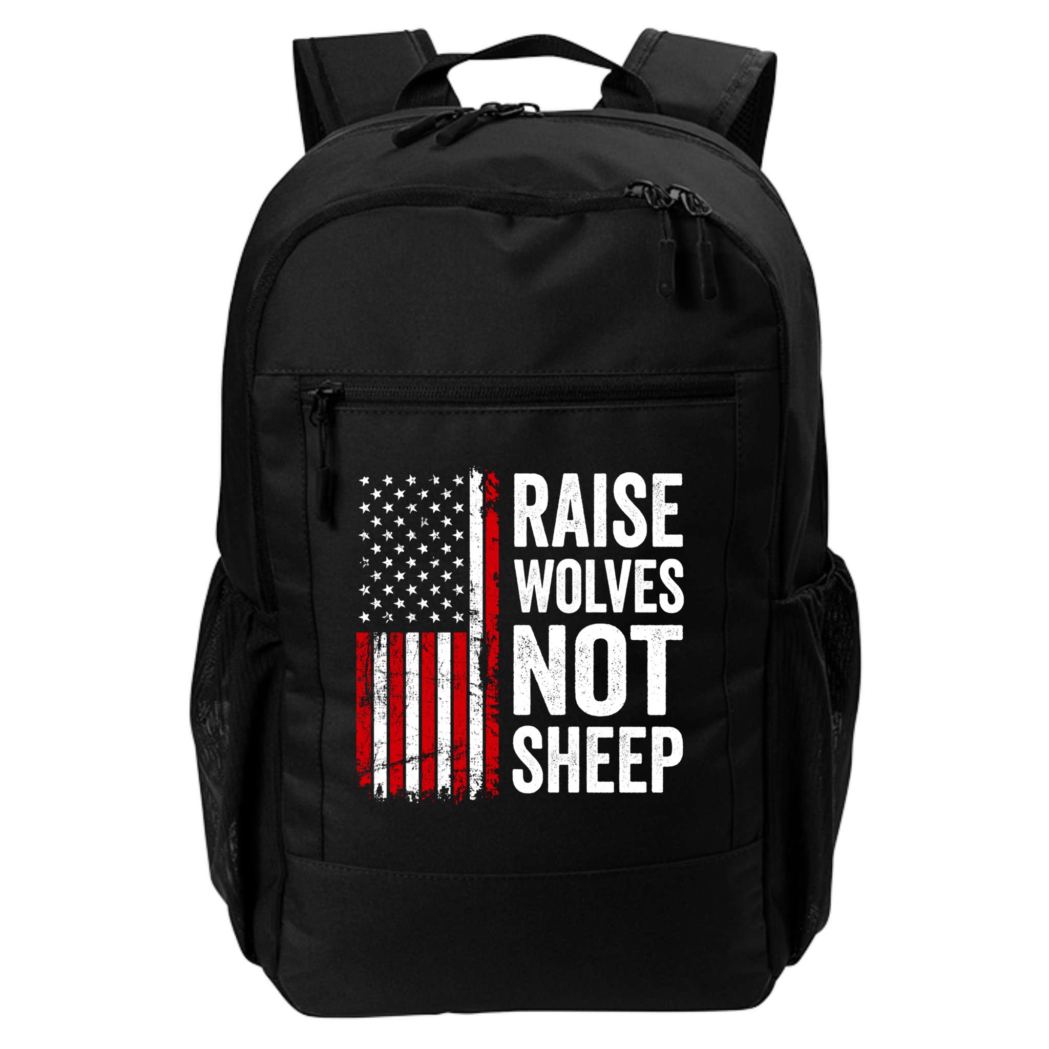 Raise Wolves Not Sheep Gift American Patriotic Usa Flag (Back) Gift Backpack