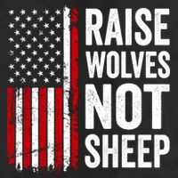 Raise Wolves Not Sheep Gift American Patriotic Usa Flag (Back) Gift Hat