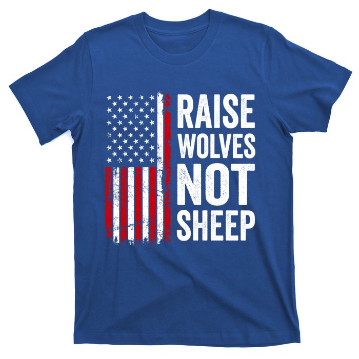 Raise Wolves Not Sheep Gift American Patriotic Usa Flag (Back) Gift T-Shirt