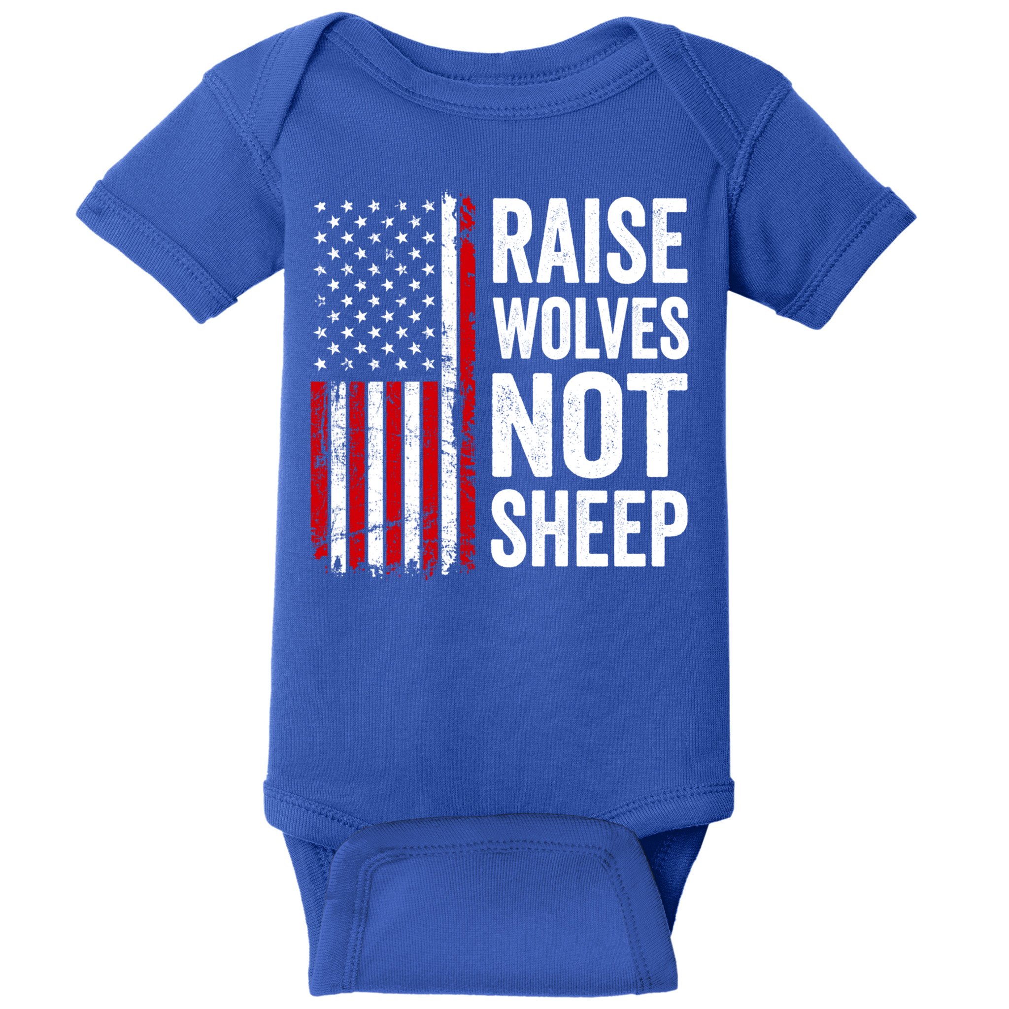 Raise Wolves Not Sheep Gift American Patriotic Usa Flag (Back) Gift Baby Bodysuit