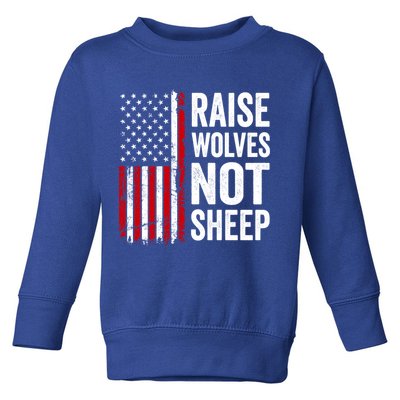 Raise Wolves Not Sheep Gift American Patriotic Usa Flag (Back) Gift Toddler Sweatshirt