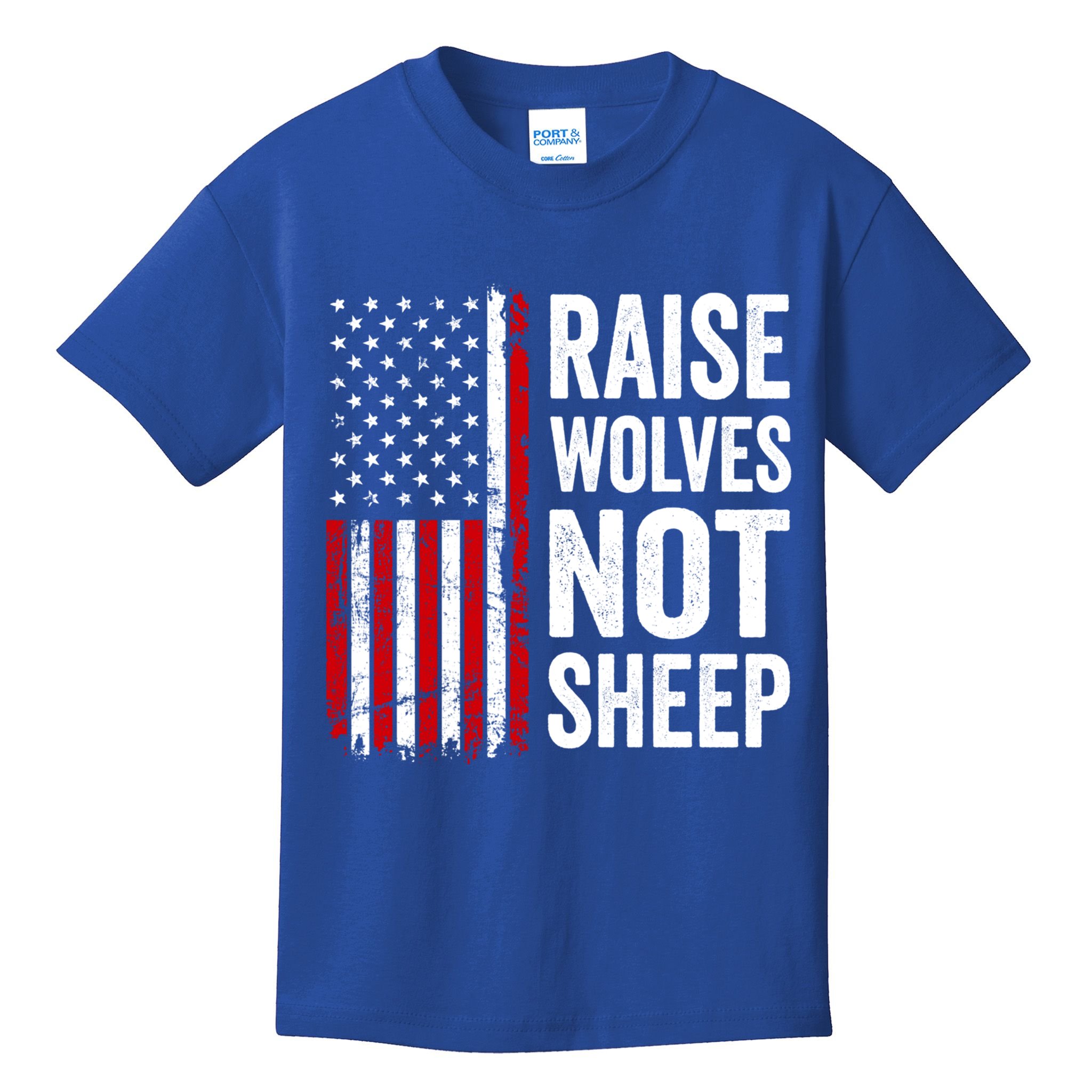Raise Wolves Not Sheep Gift American Patriotic Usa Flag (Back) Gift Kids T-Shirt