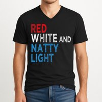 Red White & Natty-Light For  Beer Lovers amusing V-Neck T-Shirt