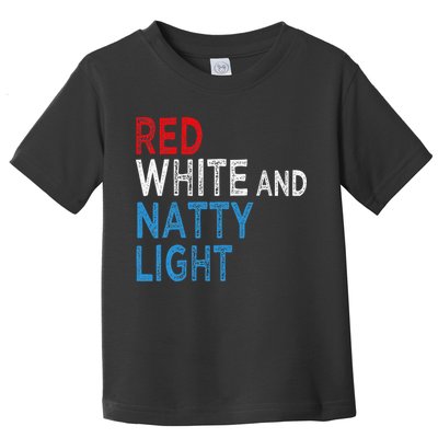Red White & Natty-Light For  Beer Lovers amusing Toddler T-Shirt