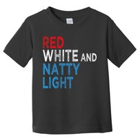 Red White & Natty-Light For  Beer Lovers amusing Toddler T-Shirt