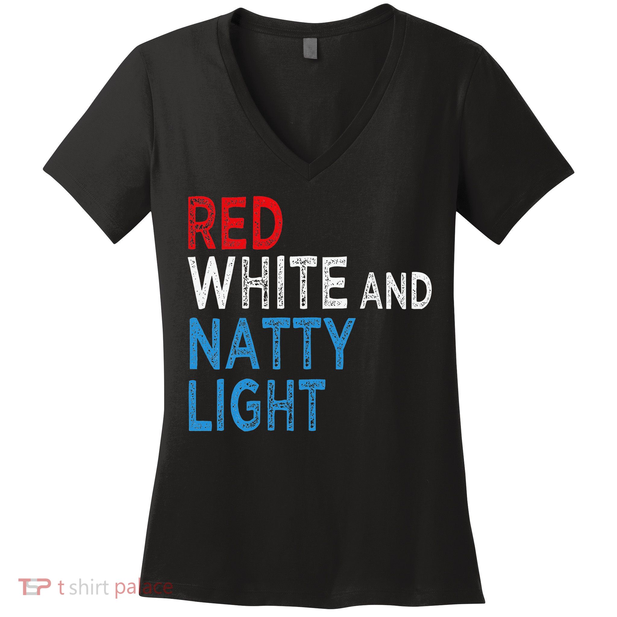 Red White & Natty-Light For  Beer Lovers amusing Women's V-Neck T-Shirt