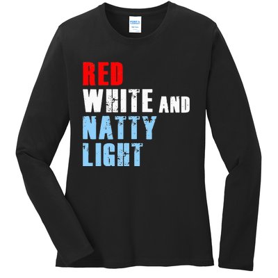 Red White & NattyLight For Wo 4th of July Ladies Long Sleeve Shirt