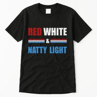 Red White & Nattylight Wo Beer Lovers Amusing Tall T-Shirt