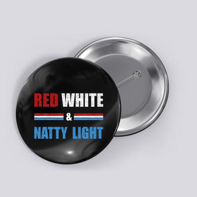 Red White & Nattylight Wo Beer Lovers Amusing Button