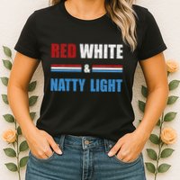 Red White & Nattylight Wo Beer Lovers Amusing Womens T-Shirt
