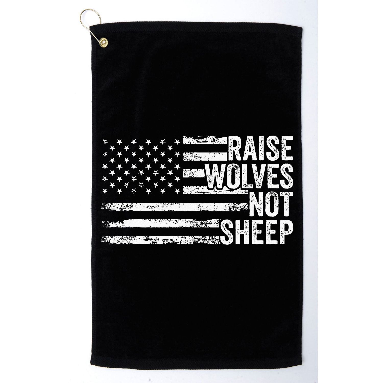 Raise Wolves Not S.H.E.E.P Patriotic Veteran Lions Golf Towel
