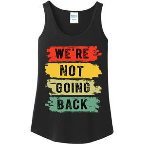 Retro WeRe Not Going Back Vote For 2024 Kamala Harris Ladies Essential Tank