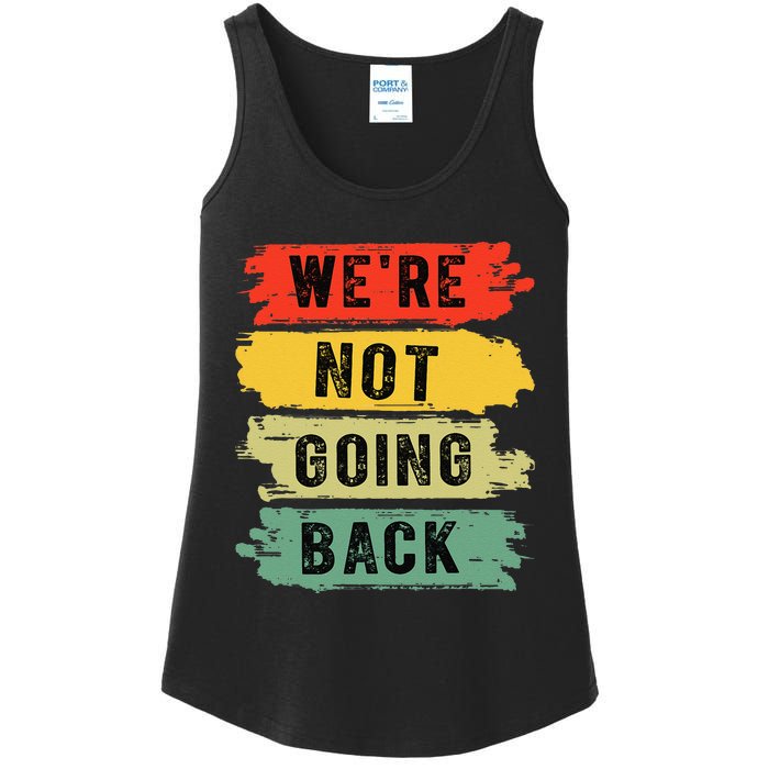 Retro WeRe Not Going Back Vote For 2024 Kamala Harris Ladies Essential Tank