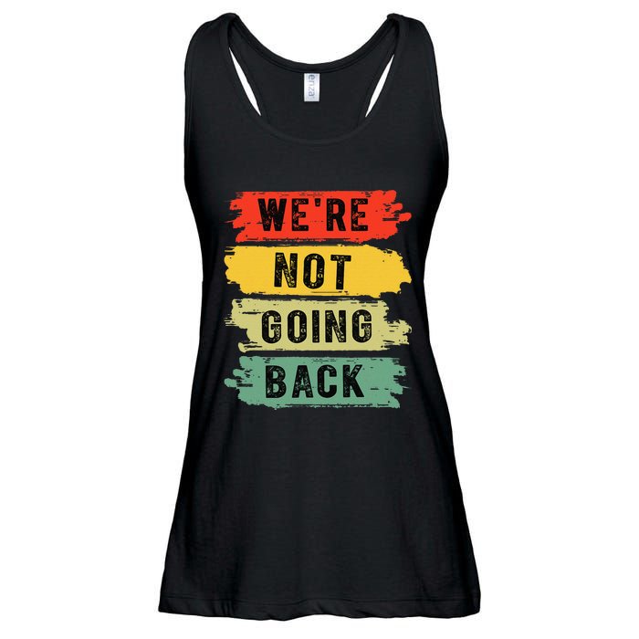 Retro WeRe Not Going Back Vote For 2024 Kamala Harris Ladies Essential Flowy Tank