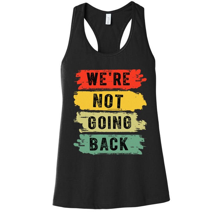 Retro WeRe Not Going Back Vote For 2024 Kamala Harris Women's Racerback Tank