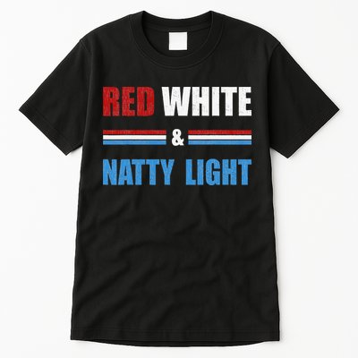 Red White & Natty Light For Wo Beer Lovers amusing Tall T-Shirt