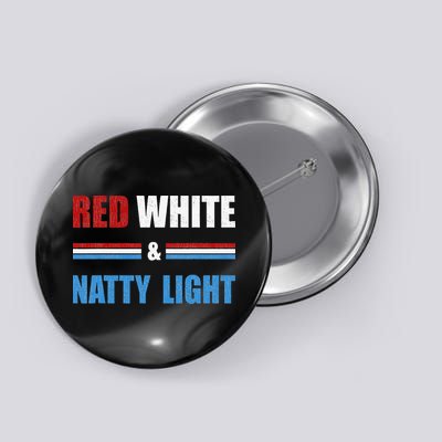 Red White & Natty Light For Wo Beer Lovers amusing Button