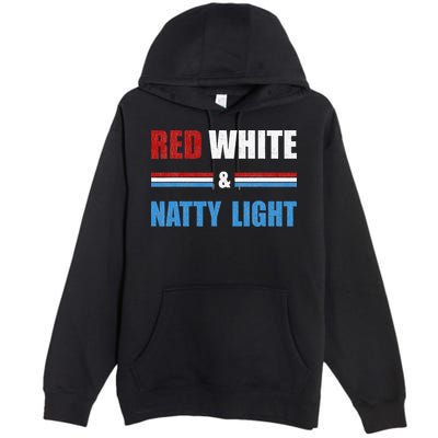 Red White & Natty Light For Wo Beer Lovers amusing Premium Pullover Hoodie