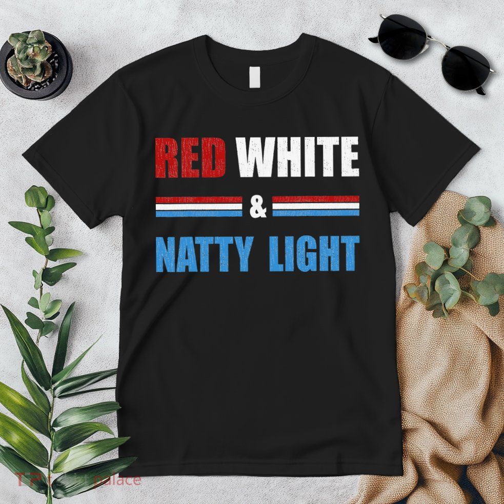 Red White & Natty Light For Wo Beer Lovers amusing Premium T-Shirt