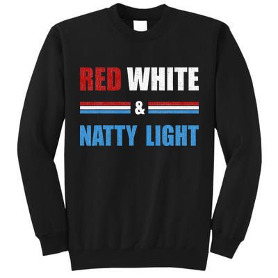 Red White & Natty Light For Wo Beer Lovers amusing Tall Sweatshirt