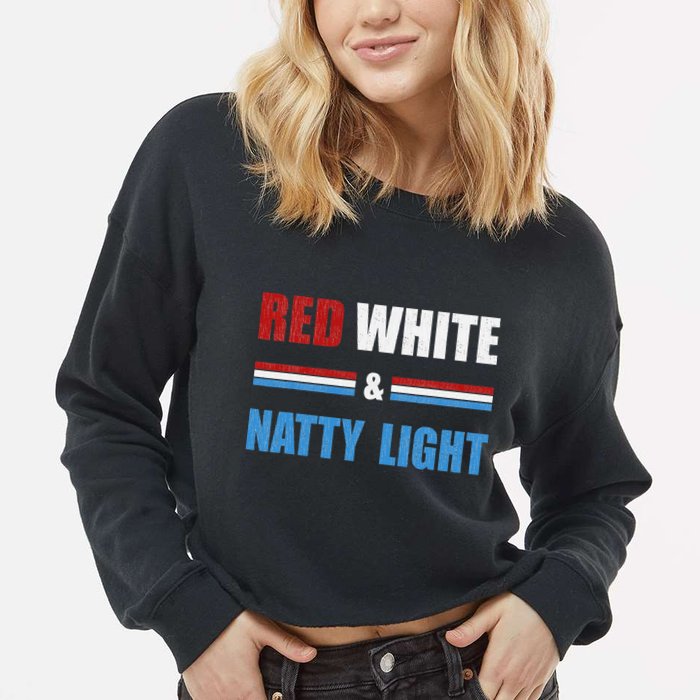 Red White & Natty-Light For Wo Beer Lovers amusing Cropped Pullover Crew