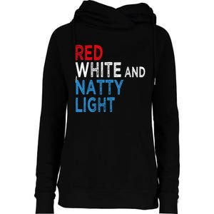 Red White & Natty Light For Men Women Beer Lovers Amusing Womens Funnel Neck Pullover Hood