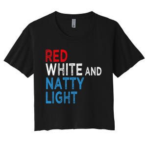 Red White & Natty Light For Men Women Beer Lovers Amusing Women's Crop Top Tee