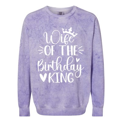 Retro Wife Of The Birthday King Husband Bday Party For Him Gift Colorblast Crewneck Sweatshirt