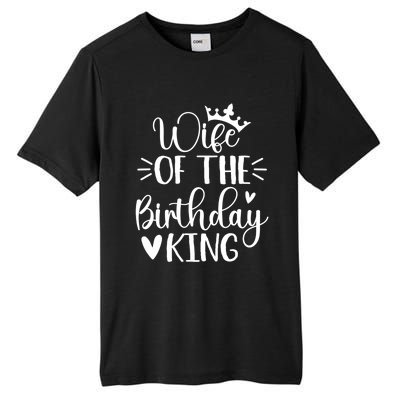 Retro Wife Of The Birthday King Husband Bday Party For Him Gift Tall Fusion ChromaSoft Performance T-Shirt