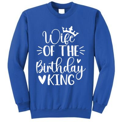 Retro Wife Of The Birthday King Husband Bday Party For Him Gift Sweatshirt