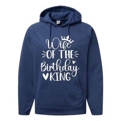 Retro Wife Of The Birthday King Husband Bday Party For Him Gift Performance Fleece Hoodie