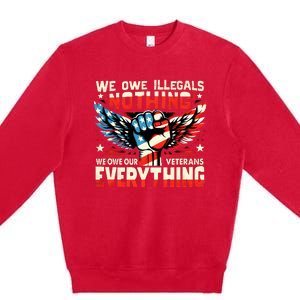 Retro We Owe Illegals Nothing We Owe Our Veterans Everything Premium Crewneck Sweatshirt