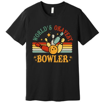 Retro Worlds Okayest Bowler Funny Men Women Mom Kids Bowling Premium T-Shirt