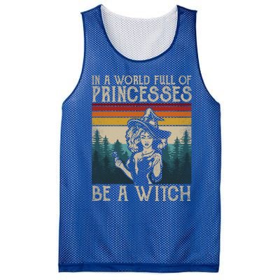 Retro Witch Quote In A World Full Of Princesses Be A Witch Gift Mesh Reversible Basketball Jersey Tank