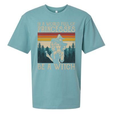 Retro Witch Quote In A World Full Of Princesses Be A Witch Gift Sueded Cloud Jersey T-Shirt