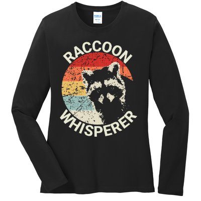 Raccoon Whisperer Raccoon Feeder Love Raccoons Pet Raccoon Ladies Long Sleeve Shirt