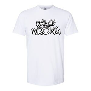 Raized Wrong Softstyle CVC T-Shirt