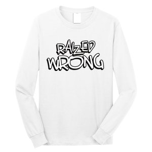 Raized Wrong Long Sleeve Shirt