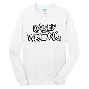 Raized Wrong Tall Long Sleeve T-Shirt