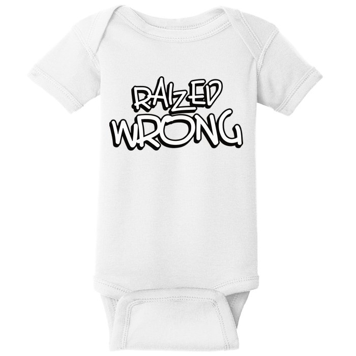 Raized Wrong Baby Bodysuit