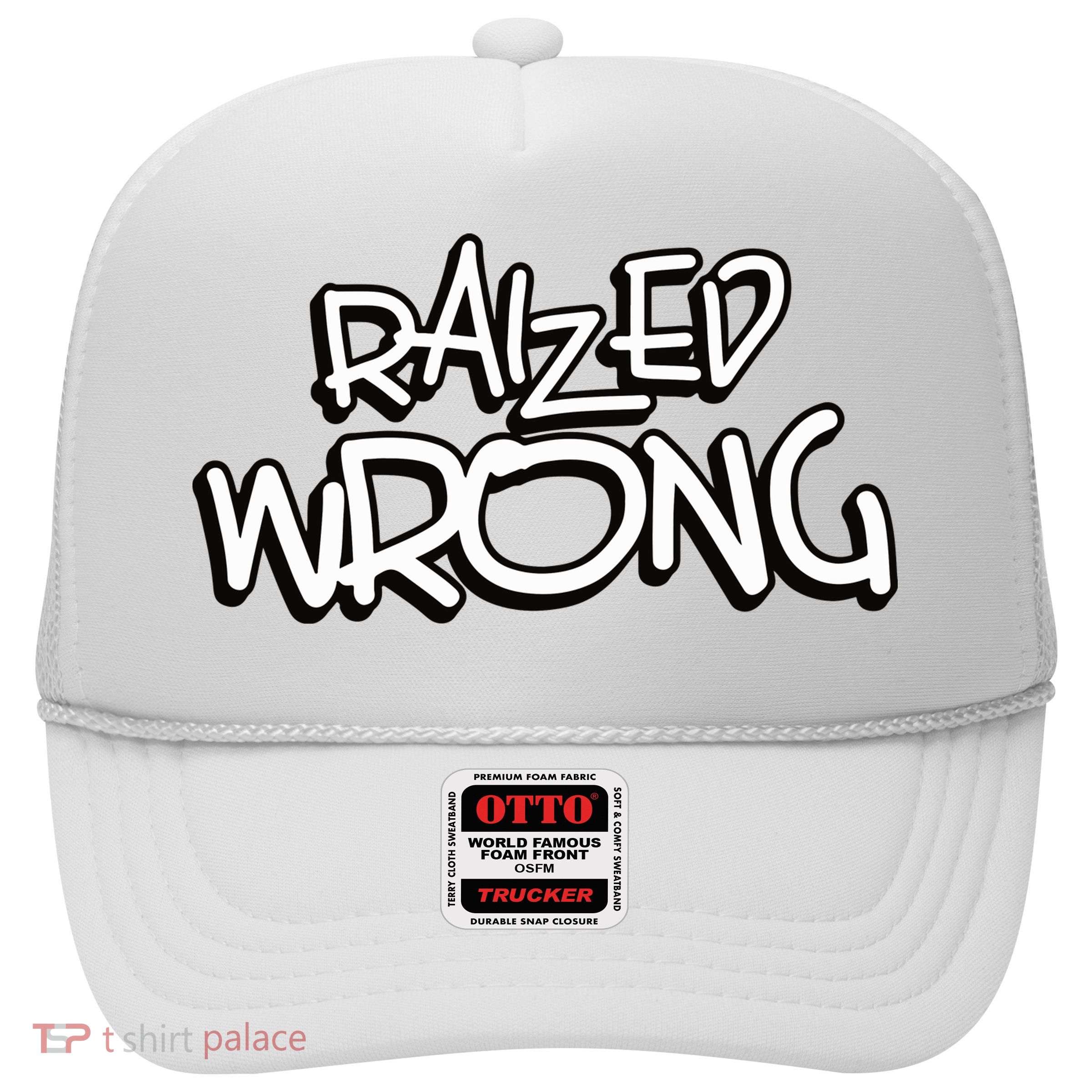 Raized Wrong Trucker Hat