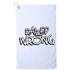 Raized Wrong Platinum Collection Golf Towel