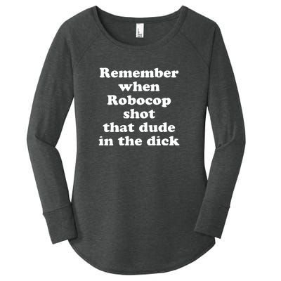 Remember When Robocop Shot That Dude In The Dick Women's Perfect Tri Tunic Long Sleeve Shirt