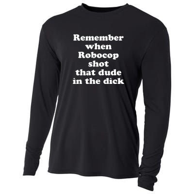 Remember When Robocop Shot That Dude In The Dick Cooling Performance Long Sleeve Crew