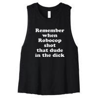 Remember When Robocop Shot That Dude In The Dick Women's Racerback Cropped Tank