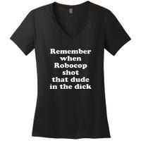 Remember When Robocop Shot That Dude In The Dick Women's V-Neck T-Shirt